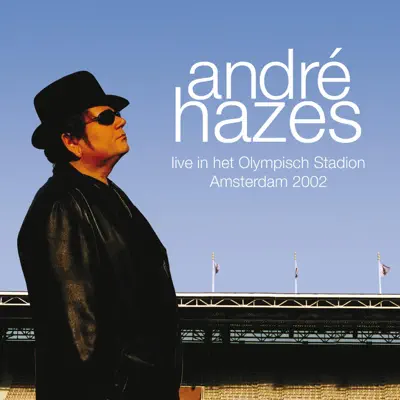 André Hazes - Live In Het Olympisch Stadion 2002 (2009 Remaster) - André Hazes