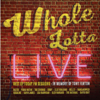 Various Artists - Whole Lotta Live. Best of Today FM Sessions artwork