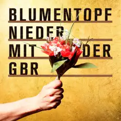 Nieder mit der GbR (Deluxe Version) - Blumentopf