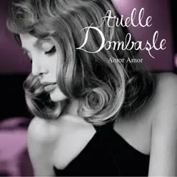 Amor Amor - Arielle Dombasle