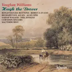 Vaughan Williams: Hugh the Drover by Bonaventura Bottone, Corydon Orchestra & Matthew Best album reviews, ratings, credits