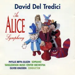David Del Tredici: An Alice Symphony by Oliver Knussen, Tanglewood Music Center Orchestra & Phyllis Bryn-Julson album reviews, ratings, credits