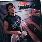 George Thorogood & The Destroyers - You Can't Catch Me