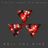 Stream & download Roll the Dice - Single