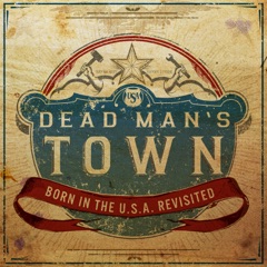Dead Man's Town: Born in the U.S.A. Revisited