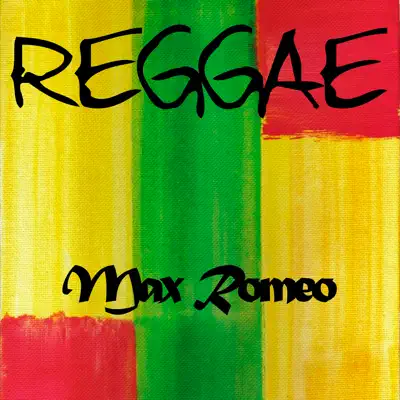 Reggae Max Romeo - Max Romeo Reggae Max Romeo - Max Romeo