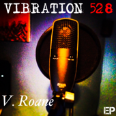 Vibration 528 - EP - V. Roane