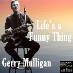 Life's a Funny Thing - EP - Gerry Mulligan Life's a Funny Thing - EP - Gerry Mulligan