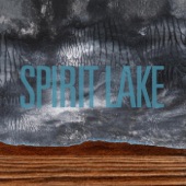 Spirit Lake - I Want a Love