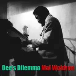 Dee's Dilemma - Mal Waldron Dee's Dilemma - Mal Waldron