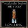 The AMBASSADORS DAUGHTER the story - Single album lyrics, reviews, download