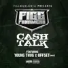 Cash Talk (feat. Young Thug & Offset) - Single album lyrics, reviews, download