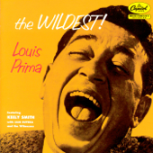 The Wildest! (Expanded Edition) [2002 Remaster] - Louis Prima featuring Keely Smith with Sam Butera & The Witnesses
