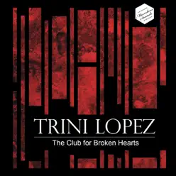 The Club for Broken Hearts - Trini Lopez