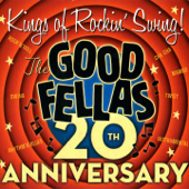 Kings of Rockin' Swing (20th Anniversary) - The Good Fellas