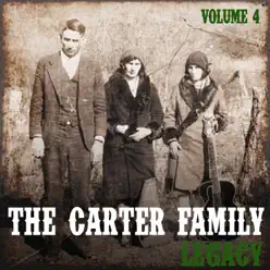 The Carter Family Legacy, Vol. 4 - The Carter Family