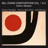 Bill Evans Composition, Vol. 1 & 2 album lyrics, reviews, download