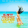 Saint Tropez Lounge Beach (Real Set Chillout Sound Experience), 2013