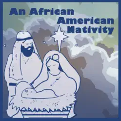 An African American Nativity - Original Broadway Cast An African American Nativity - Original Broadway Cast