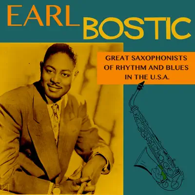Great Saxophonists of Rhythm and Blues in the Usa. Earl Bostic - Earl Bostic