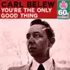 You're the Only Good Thing (Remastered) - Single album lyrics, reviews, download