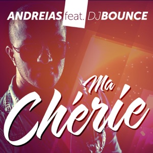 Andreias - Ma chérie (feat. DJ Bounce) (Radio Edit) - Line Dance Musik