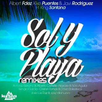 Sol y playa [feat. King Santana] [Remixes] - EP by Various Artists album reviews, ratings, credits