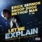 Let Me Explain (feat. RL) - Erick Sermon, Snoop Dogg & Method Man lyrics