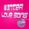 Winter Love Song Piano - Single album lyrics, reviews, download