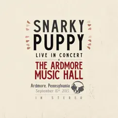 2015/09/16 Live in Philadelphia, PA by Snarky Puppy album reviews, ratings, credits