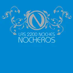 Las 2200 Noches (Live) - Los Nocheros