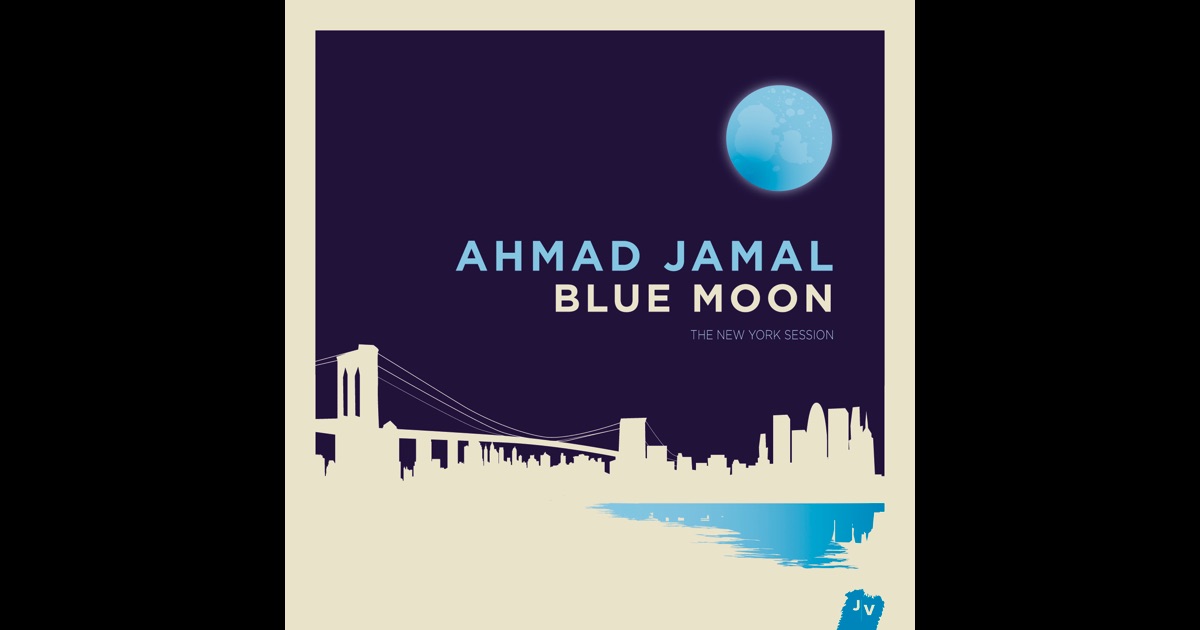 Ahmad Jamal: Ahmad Jamal: Blue Moon - All About Jazz