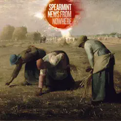 News From Howhere - Spearmint News From Howhere - Spearmint