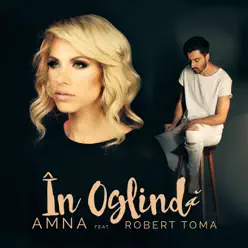 In Oglinda (feat. Robert Toma) - Single - Amna In Oglinda (feat. Robert Toma) - Single - Amna