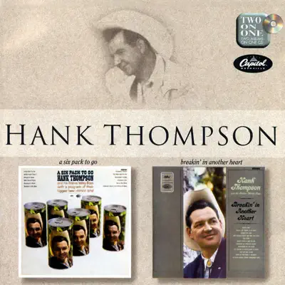 A Six Pack to Go / Breakin' in Another Heart - Hank Thompson