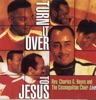 Turn It Over To Jesus (feat. The Cosmopolitan Choir)
