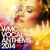 WMC Vocal Anthems 2014 - Various Artists