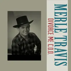 Divorce Me C.O.D. - Single - Merle Travis Divorce Me C.O.D. - Single - Merle Travis