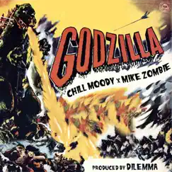 Godzilla - Single by Chill Moody & Mike Zombie album reviews, ratings, credits