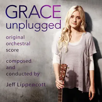 Grace Unplugged (Original Score) by Jeff Lippencott album reviews, ratings, credits