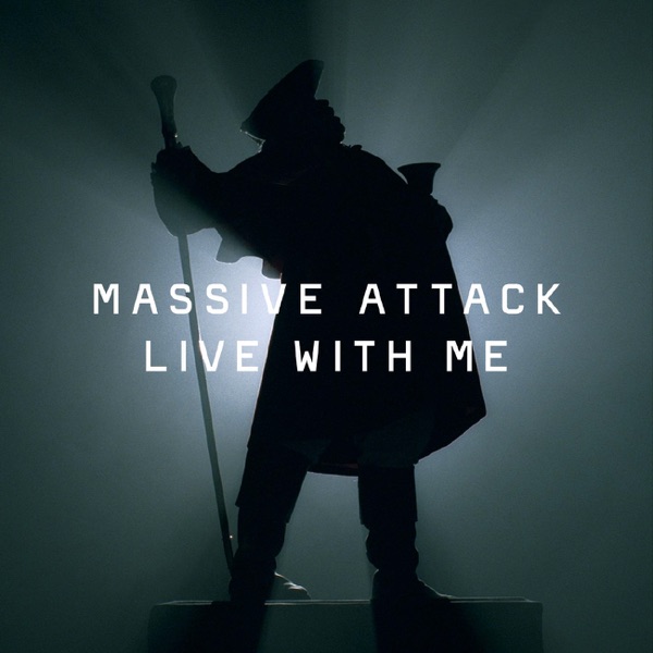 Live With Me - Single - Massive Attack