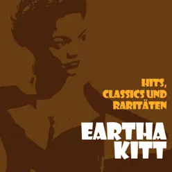 Hits, Classics & Raritaeten - Eartha Kitt