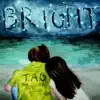 Bright album lyrics, reviews, download