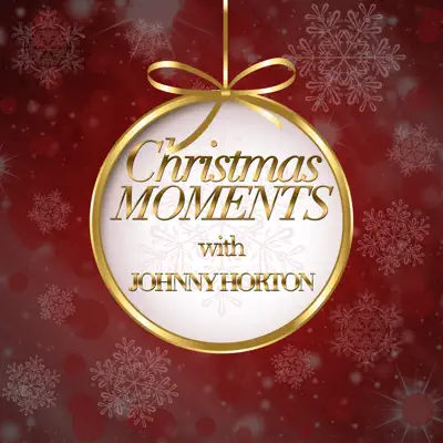 Christmas Moments With Johnny Horton - Johnny Horton