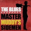 The Blues - Master Muddy's Sidemen
