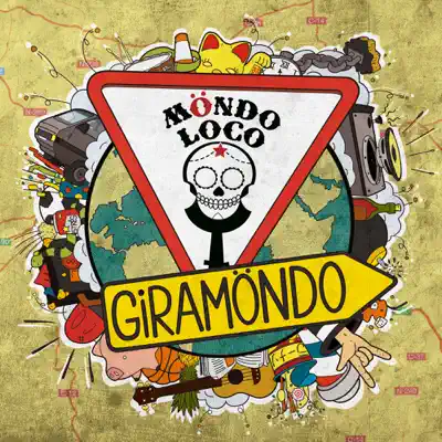 Giramöndo - Möndo Loco Giramöndo - Möndo Loco