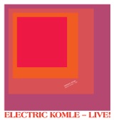 Electric Komle - Live! artwork