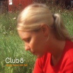 Club 8 - Spring Came, Rain Fell