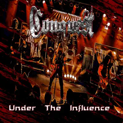 Under the Influence - Conquest Under the Influence - Conquest