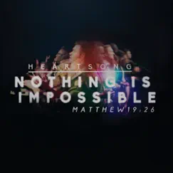 Nothing Is Impossible by HEARTSONG album reviews, ratings, credits